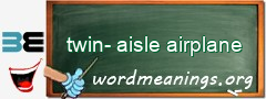 WordMeaning blackboard for twin-aisle airplane